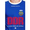 Gianluca Iuorio Urbone Publishing DDR.La guerra fredda del football