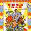 Gallucci Se sei felice e tu lo sai. Ediz. illustrata. Con CD Audio