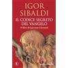 Sperling & Kupfer Il codice segreto del Vangelo. Il libro del giovane Giovanni