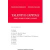 Brioschi Talenti e capitali. Simul stabunt simul cadent