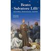 Velar Beato Salvatore Lilli. Sacerdote, francescano, martire