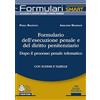 Pacini Giuridica Formulario dell'esecuzione penale e del diritto penitenziario. Dopo il processo penale telematico