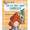 Mondadori Chi c'è tra i miei capelli? Ediz. a colori