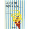 HOEPLI La cucina napoletana