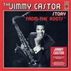 Jimmy Castor The Jimmy Castor Story 'From the Roots' (Vinyl LP) 12" Album