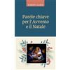 QUERINIANA Parole chiave per l'Avvento e il Natale