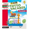 GIUNTI SCUOLA Il mio tutto vacanze. Italiano. Per la Scuola elementare (Vol. 4)