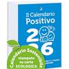 Il Calendario Positivo Calendario Positivo 2026 Motivazionale | Ricambio | Affronta le Giornate col Sorriso ed un Pensiero filosofico | Idea Regalo geniale | Dimensioni cm 10x14