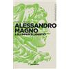 Solferino Alessandro Magno e gli imperi ellenistici