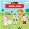 Buk Buk Tre porcellini. Raccontini. Ediz. illustrata
