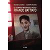 Edizioni La Vela (Viareggio) La scomparsa misteriosa e unica di Franco Battiato