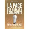 La pace disarmata e disarmante