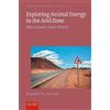 Richard Bulliet Exploring Animal Energy in the Arid Zone (Copertina rigida)
