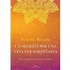Enea Edizioni I 15 segreti per una vita straordinaria. Storie e insegnamenti dai testi sacri dell'India. Con DVD Audio