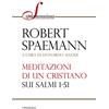 Cantagalli Meditazioni di un cristiano sui Salmi 1-51