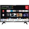 Antteq 32 Pollici TV Smart(80Cm) Android TV LED Compatibile Con Google Voice Assistance