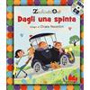 Gallucci Dagli una spinta. Con CD Audio