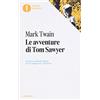 MONDADORI Le avventure di Tom Sawyer. Oscar classici