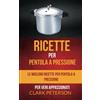 Babelcube Inc. Ricette per pentola a pressione: le migliori ricette per pentola a pressione (per veri appassionati)