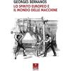 Oaks Editrice Lo spirito europeo e il mondo delle macchine