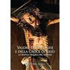 Editrice Ancilla Valore delle piaghe e della croce di Gesù. La nostra sequela del Signore