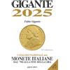 Gigante 2025. Catalogo nazionale delle monete italiane dal '700 alla fine della lira