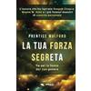 Area 51 Publishing La tua forza segreta