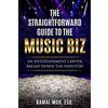 Kamal Moo The Straightforward Guide to the Music Biz (Tascabile)