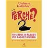 Feltrinelli Perché? 100 storie di filosofi per ragazzi curiosi