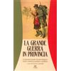 NIE Libro Nuovo - Grande Guerra In Provincia. Comunita Locali E Fronte Interno: Font