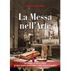 Effatà Editrice La Messa nell'arte. Gli affreschi della chiesa di Santa Maria Maddalena e Santa Teresa in Monza
