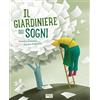 Il giardiniere dei sogni