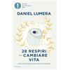MONDADORI 28 respiri per cambiare vita. Come raggiungere una mente illuminata