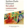 Temposospeso Sei colori controvento. Da una storia vera