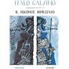 MONDADORI Il visconte dimezzato