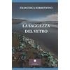 Casa Editrice il Filo di Arianna La saggezza del vetro