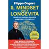 Vallardi A. Il mindset della longevità. I passi per cambiare mentalità e aggiungere vita agli anni