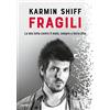 Piemme Fragili. La mia lotta contro il male, sempre a testa alta