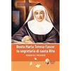 Editrice Shalom Beata Maria Teresa Fasce: la segretaria di Santa Rita. Biografia e preghiere