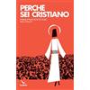 ELLEDICI Perché sei cristiano. Prima proposta di fede agli adulti