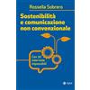 EGEA Sostenibilità e comunicazione non convenzionale. Con 20 interviste impossibili