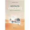 Eternity Libri Mentalità vincente. Salmo 23, un modello di pensiero