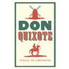 Bloomsbury Don Quixote: Miguel De Cervantes