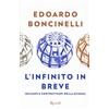 RIZZOLI NARRATIVA L'infinito in breve. Inciampi e contrattempi della scienza