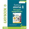 Edizioni Scolastiche Bruno Mondadori Tutto è storia. Easybook. Per la Scuola media. Con e-book. Con espansione online (Vol. 1)