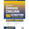 Maggioli Editore Concorso Comune Cagliari 90 istruttori amministrativo contabili - Manuale completo