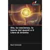 Edizioni Sapienza Dio, la coscienza, la teoria dei quanti e il Libro di Urantia