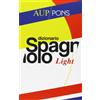 ACADEMIA UNIVERSA PRESS Dizionario light Aup Pons. Spagnolo-italiano, italiano-spagnolo. Ediz. bilingue