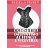 RP PUBLISHING Corsetto. Dall'intimo al fitness e viceversa.: Se non è una gara, è uno stile di vita!: 1