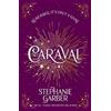 Orion Publishing Co Caraval: Enter the magical and mesmerising world of Caraval with the first book in the global bestselling series Stephanie Garber